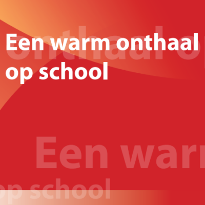 Een Warm Onthaal Op School