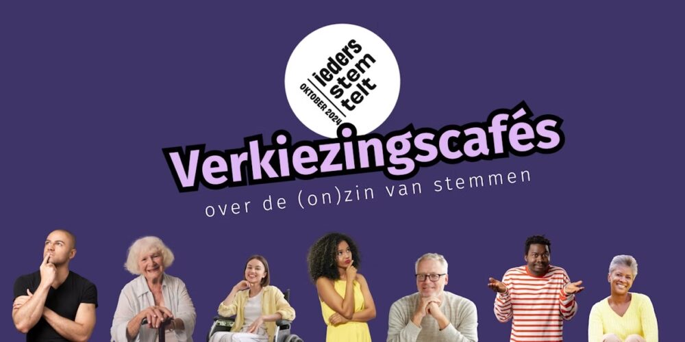 Paarse achtergrond, op de voorgrond staan diverse mensen. Button met Ieders Stem Telt en Verkiezingscafés.